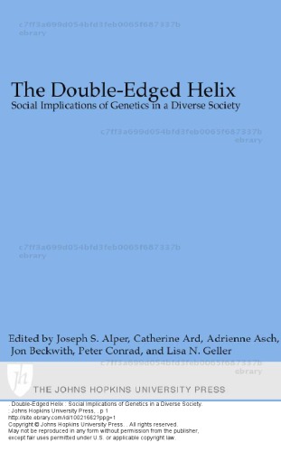 The Doubleedged Helix Social Implications Of Genetics In A Diverse Society Joseph S Alper