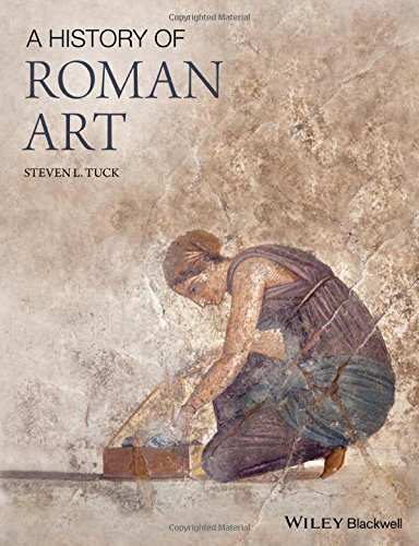 A History Of Roman Art 1st Edition Steven L Tuck