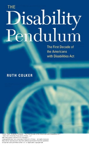 The Disability Pendulum The First Decade Of The Americans With Disabilities Act Ruth Colker