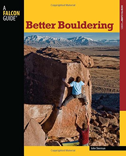 Better Bouldering Second Edition John Sherman