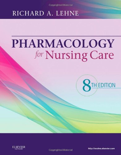 Pharmacology For Nursing Care 8th Richard A Lehne