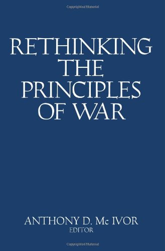 Rethinking The Principles Of War Anthony D Mcivor