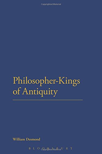 Philosopherkings Of Antiquity William Desmond