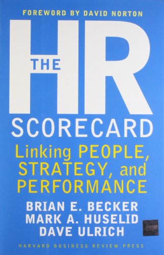 The Hr Scorecard Linking People Strategy And Performance 1st Edition Dave Ulrich