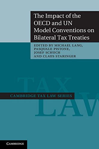 The Impact Of The Oecd And Un Model Conventions On Bilateral Tax Treaties Michael Lang