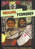 Critical Pedagogy Where Are We Now Peter Mclaren Joe L Kincheloe