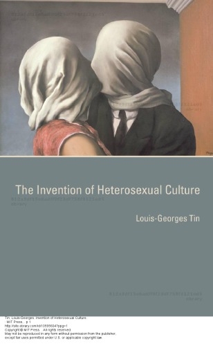 The Invention Of Heterosexual Culture Louisgeorges Tin