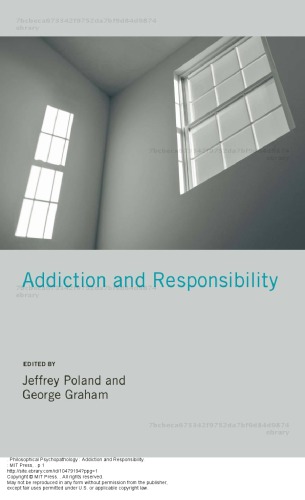 Addiction And Responsibility Jeffrey Poland And George Graham Eds