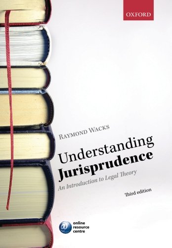Understanding Jurisprudence An Introduction To Legal Theory 3rd Edition Raymond Wacks