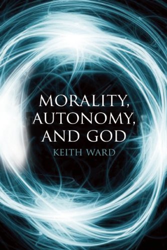 Morality Autonomy And God Keith Ward