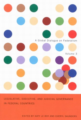 Legislative Executive And Judicial Governance In Federal Countries Katy Le Roy