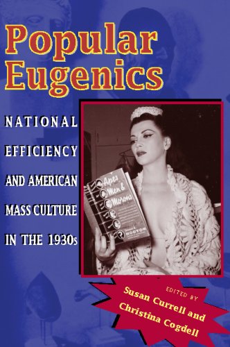 Popular Eugenics National Efficiency And American Mass Culture In The 1930s 1st Edition Susan Currell