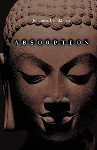 Absorption Human Nature And Buddhist Liberation Johannes Bronkhorst