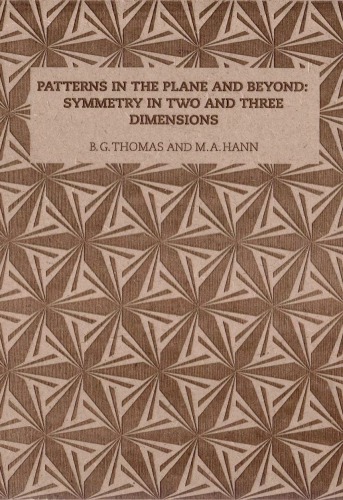 Patterns In The Plane And Beyond Symmetry In Two And Three Dimensions By Bg Thomas And Ma Hann