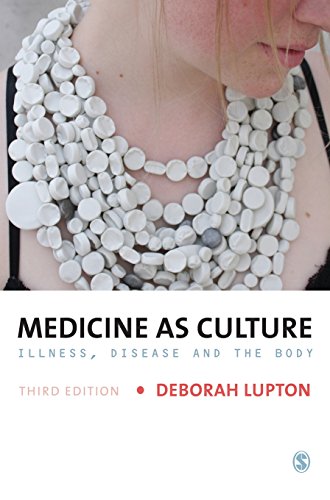 Medicine As Culture Illness Disease And The Body Third Edition Deborah Lupton