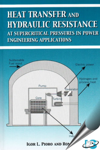 Heat Transfer And Hydraulic Resistance At Supercritical Pressures In Power Engineering Applications 1st Igor Pioro