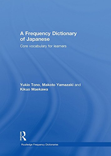 A Frequency Dictionary Of Japanese Bilingual Yukio Tono Makoto Yamazaki