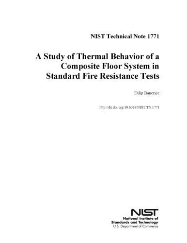 A Study Of Thermal Behavior Of A Composite Floor System In Standard Fire Resistance Tests Dilip Banerjee