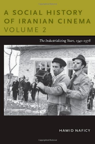 A Social History Of Iranian Cinema Volume 2 The Industrializing Years 19411978 Hamid Naficy