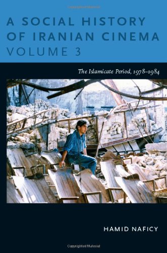 A Social History Of Iranian Cinema Volume 3 The Islamicate Period 19781984 Hamid Naficy