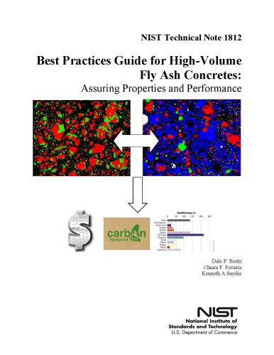 Best Practices Guide For Highvolume Fly Ash Concretes Assuring Properties And Performance Dale P Bentz