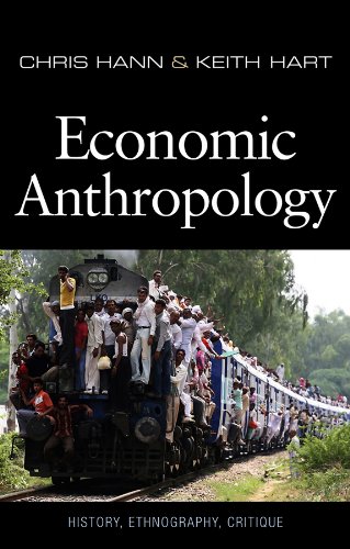 Economic Anthropology 1st Edition Chris Hann Keith Hart