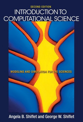 Introduction To Computational Science Modeling And Simulation For The Sciences 2nd Edition Angela B Shiflet