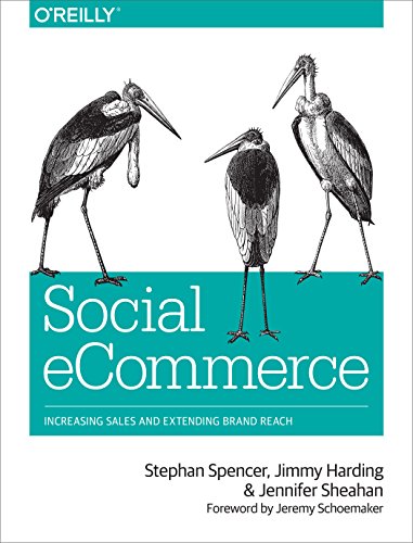 Social Ecommerce Increasing Sales And Extending Brand Reach 1st Edition Stephan Spencer