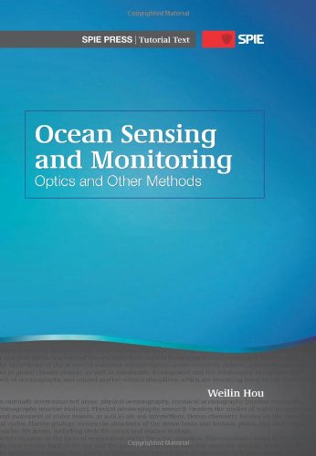 Ocean Sensing And Monitoring Optics And Other Methods Spie Press Tutorial Text Tt98 Weilin W Hou