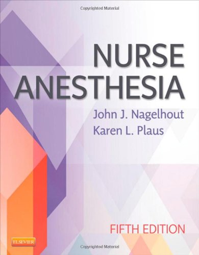Nurse Anesthesia 5th Edition John J Nagelhout Karen Plaus