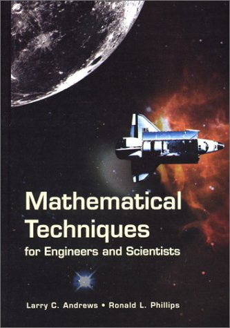 Mathematical Techniques For Engineers And Scientists Larry C Andrews