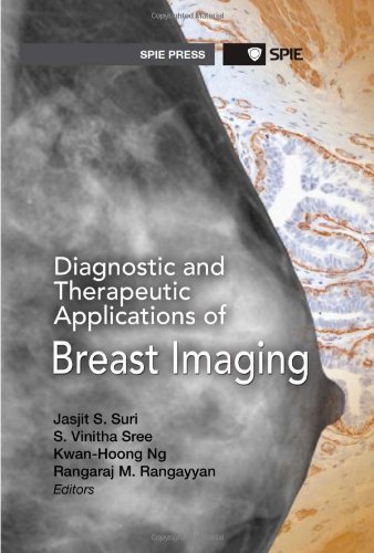 Diagnostic And Therapeutic Applications Of Breast Imaging Jasjit Suri