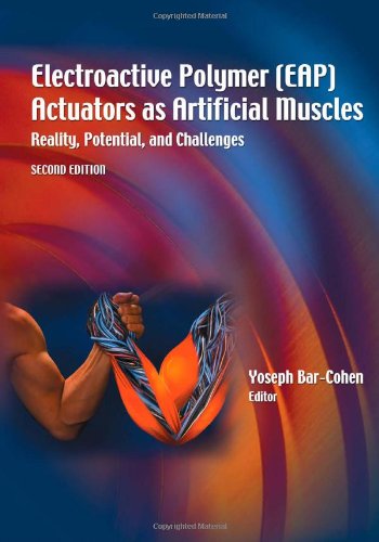 Electroactive Polymer Eap Actuators As Artificial Muscles Reality Potential And Challenges Second Edition 2nd Edition Yoseph Barcohen