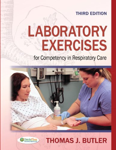 Laboratory Exercises For Competency In Respiratory Care 3rd Edition Thomas J Butler Phd Rrt Rpft