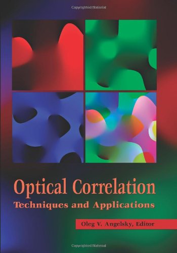 Optical Correlation Techniques And Applications Oleg V Angelsky