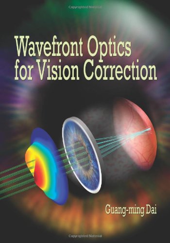 Wavefront Optics For Vision Correction Illustrated Edition Guangming George Dai