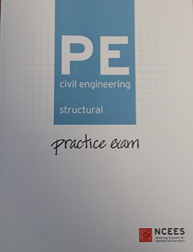 Pe Civil Engineering Structural Practice Exam Ncees National Council Of Examiners For Engineering And Surveying