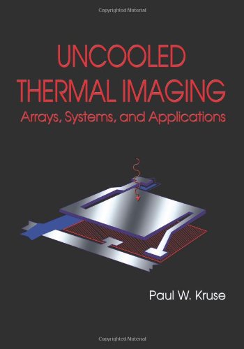 Uncooled Thermal Imaging Arrays Systems And Applications Paul W Kruse