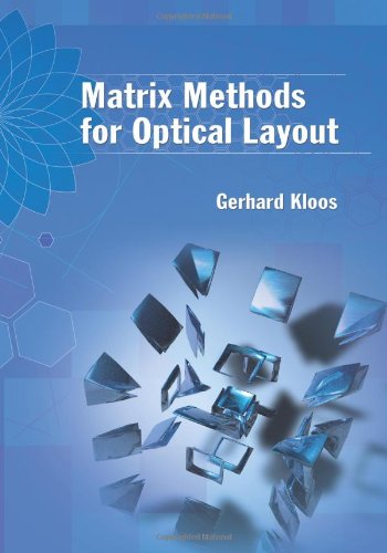 Matrix Methods For Optical Layout Gerhard Kloos