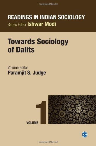 Readings In Indian Sociology Volume I Towards Sociology Of Dalits 1st Edition Paramjit S Judge Editor