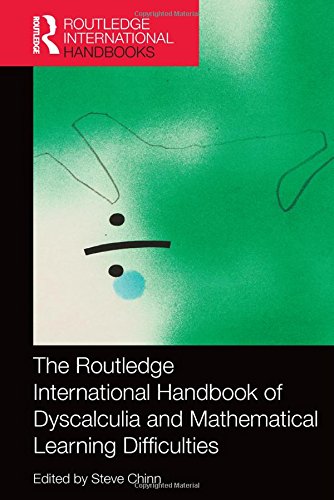 The Routledge International Handbook Of Dyscalculia And Mathematical Learning Difficulties Steve Chinn