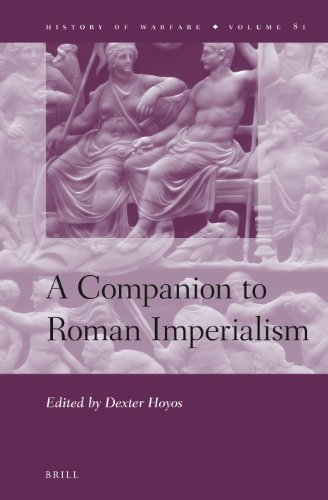 A Companion To Roman Imperialism 2012 History Of Warfare Dexter Hoyos