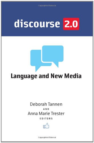 Discourse 20 Language And New Media Deborah Tannen Anna Marie Trester