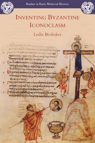 Inventing Byzantine Iconoclasm Leslie Brubaker