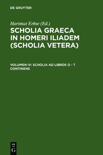 Scholia Graeca In Homeri Iliadem Scholia Vetera Vol Iv Scholia Ad Libros Ot Continens Hartmut Erbse Ed