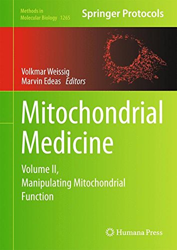Mitochondrial Medicine Volume Ii Manipulating Mitochondrial Function 1st Edition Volkmar Weissig