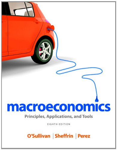 Macroeconomics Principles Applications And Tools 8th Edition Arthur Osullivan