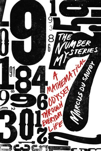 The Number Mysteries A Mathematical Odyssey Through Everyday Life Reprint Marcus Du Sautoy