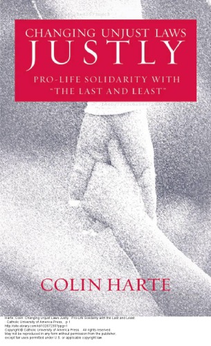 Changing Unjust Laws Justly Prolife Solidarity With The Last And Least Colin Harte