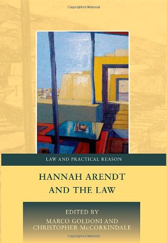 Hannah Arendt And The Law Marco Goldoni Christopher Mccorkindale